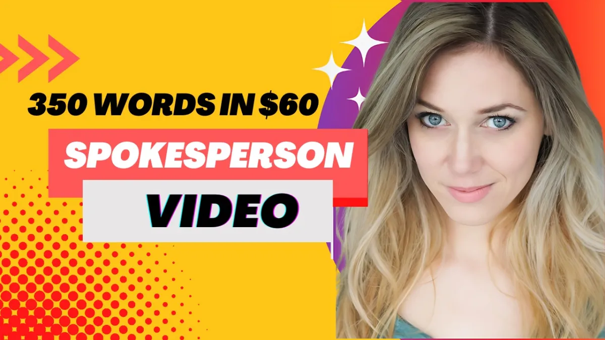 be your video spokesperson