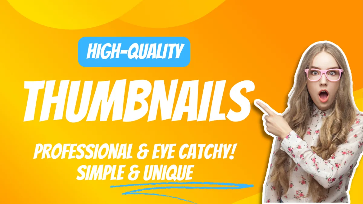 Design High Quality Unique Thumbnails